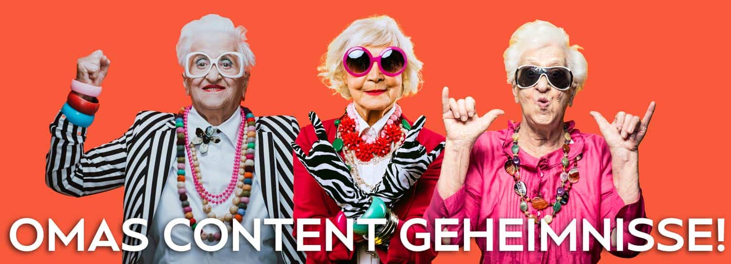 Omas Content Geheimnisse
